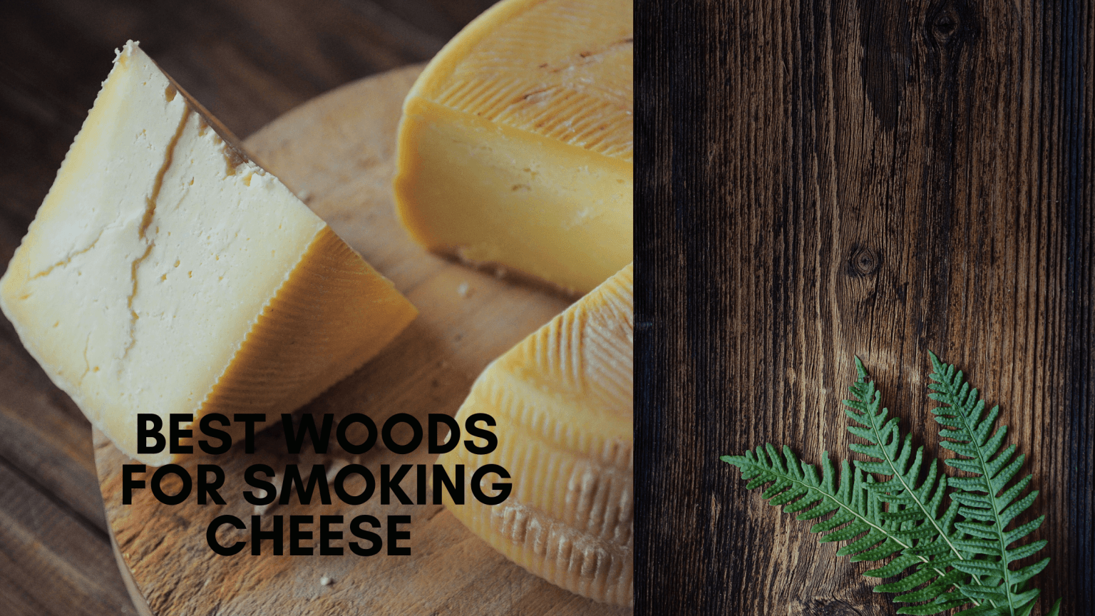 4 Best Woods For Smoking Cheese, Nov(2024) - Outdoor Feels